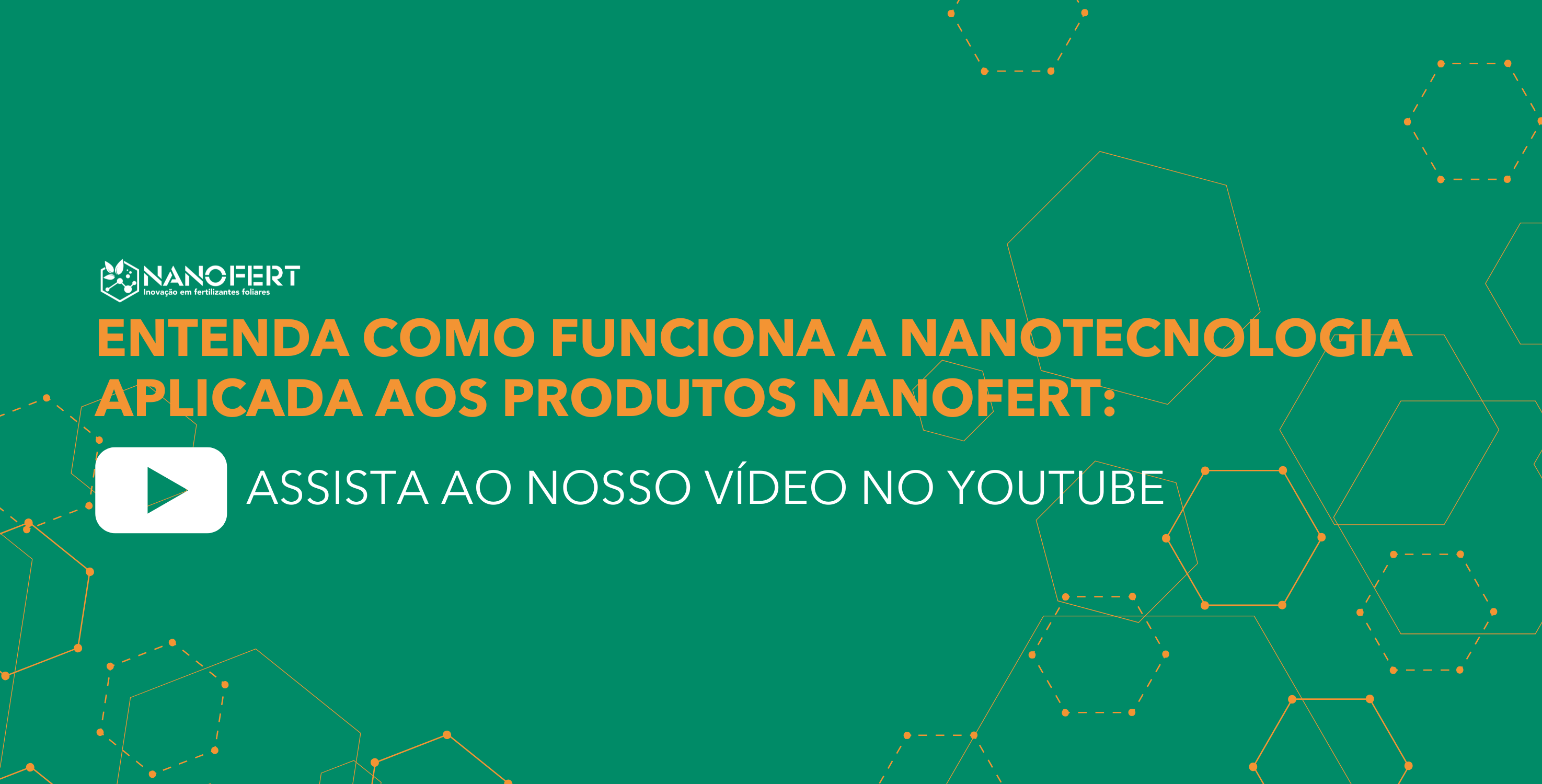 Entenda Como Funciona a Nanotecnologia Aplicada aos Produtos NANOFERT: Assista ao Nosso Vídeo no YouTube